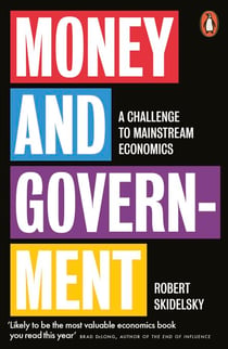 Money and Government - A Challenge to Mainstream Economics