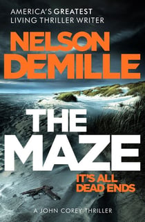 The Maze - The long-awaited new John Corey novel from America's legendary thriller author