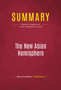 Summary: The New Asian Hemisphere - Review and Analysis of Kishore Mahbubani's Book