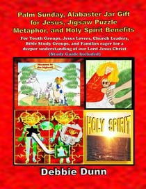 Palm Sunday, Alabaster Jar Gift for Jesus, Jigsaw Puzzle Metaphor, and Holy Spirit Benefits - Bible Books for His Glory, #3