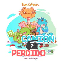 Tim y Finn, los Gemelos Dragones – El Camión Perdido - Libros para ninos en español [Children's Books in Spanish)
