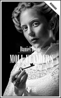 Moll Flanders - Édition intégrale