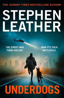 Underdogs - A Pulse-Pounding Action-Thriller from the Sunday Times Bestselling Author of the Spider Shepherd Series