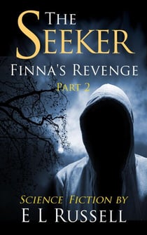 The Seeker Finna's Revenge Book 2 - The Seeker, #2