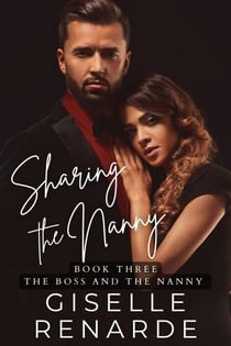 Sharing the Nanny - The Boss and the Nanny, #3