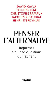 Penser l'alternative - Réponses à quinze questions qui fâchent