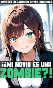 ¡¿Mi novia es una zombie?!