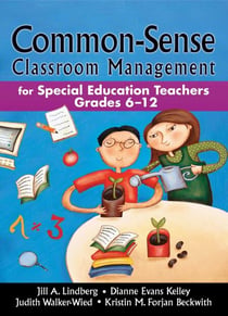Common-Sense Classroom Management - For Special Education Teachers, Grades 6-12