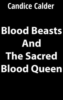 Demonaic Blood Beasts and the Sacred Blood Queen