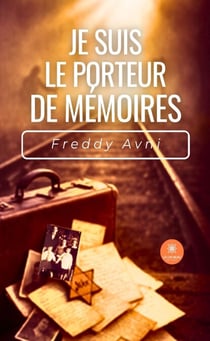 Je suis le porteur de mémoires