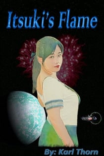 Itsuki's Flame - The Magnetic Vortex Universe, #4