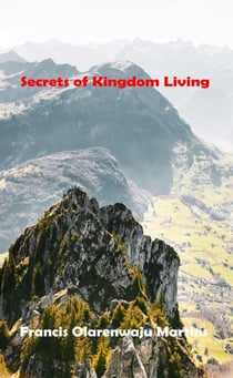 Secrets of Kingdom Living