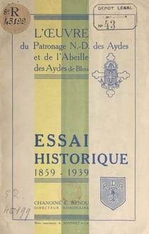 Essai historique, 1859-1939 - L'œuvre du patronage Notre-Dame des Aydes et de l'Abeille des Aydes