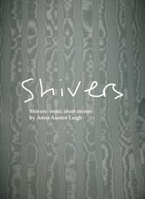 Shivers: erotic short stories