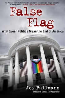 False Flag - Why Queer Politics Mean the End of America
