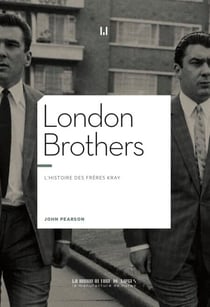 London brothers - L'histoire des frères Kray