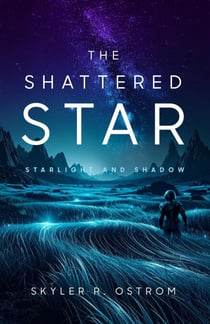 The Shattered Star: Starlight and Shadow