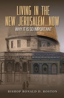 Living In The New Jerusalem Now