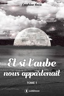 Et si l'aube nous appartenait - Tome 1