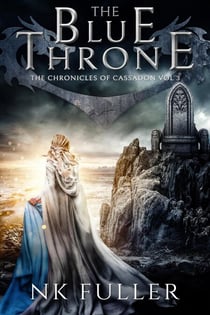 The Blue Throne - Chronicles of Cassadon, #3