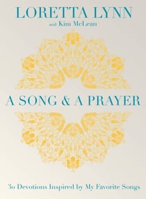 A Song and A Prayer - 30 Devotions Inspired by My Favorite Songs