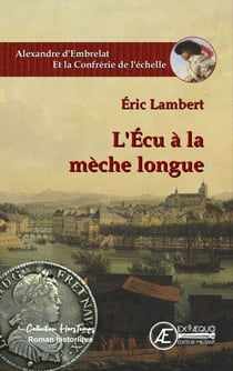 L'Écu à la mèche longue - La Confrérie de l'Echelle