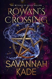 Rowan's Crossing - Witches of Belle Hollow, #1