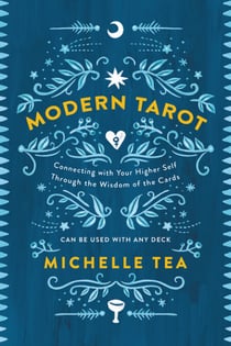Modern Tarot - Connecting with Your Higher Self through the Wisdom of the Cards