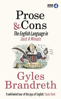 Prose & Cons - The English Language in Just A Minute