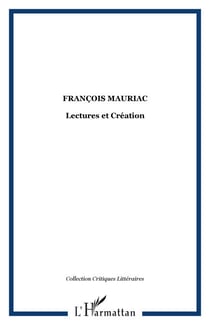François Mauriac - Lectures et Création