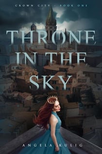 Throne in the Sky - Crown City, #1