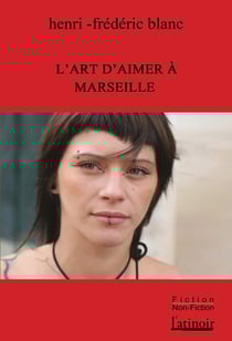 L'art d'aimer à Marseille - L'art d'aimer à Marseille