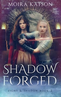 Shadowforged - Light & Shadow, #2