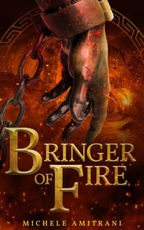 Bringer of Fire - Rebels of Olympus, #3