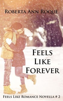 Feels Like Forever - Feels Like Romance, #2