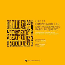 Lire et comprendre les environnements bâtis au Québec - La morphologie au service d'une démarche d'aménagement durable