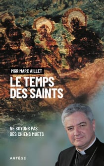 Le temps des saints - Ne soyons pas des chiens muets
