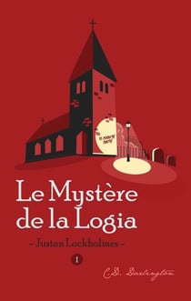 Justan Lockholmes T1 - Le Mystère de la Logia