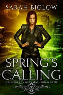 Spring's Calling: A Prophesied Savior Urban Fantasy - Seasons of Magic, #1