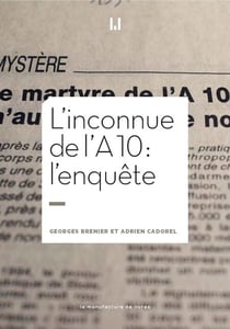 L'Inconnue de l'A10 - L'enquête