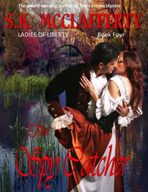 The Spy Catcher - Ladies of Liberty, #4