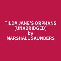 Tilda Jane's Orphans (Unabridged)