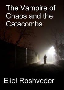 The Vampire of Chaos and the Catacombs - Aliens and parallel worlds, #14