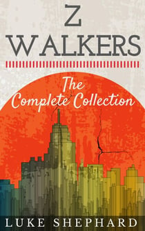Z Walkers: The Complete Collection - Z Walkers, #5