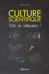 CULTURE SCIENTIFIQUE TESTEZ VOS CONNAISSANCES - Testez vos connaissances !