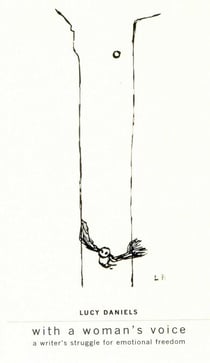 With A Woman's Voice - A Writer's Struggle for Emotional Freedom