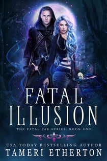 Fatal Illusion - Fatal Fae, #1