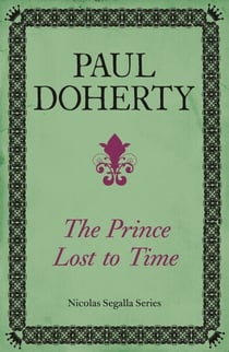 The Prince Lost to Time (Nicholas Segalla series, Book 2) - Mysteries and intrigue from the dramatic era of the French Revolution