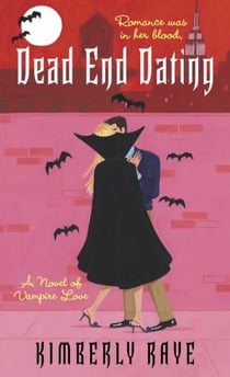 Dead End Dating - A Novel of Vampire Love