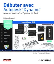 Débuter avec Autodesk® Dynamo® - Dynamo Sandbox® et Dynamo for Revit®